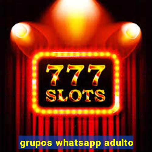 grupos whatsapp adulto